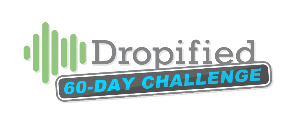 Dropified 60 Day Challenge